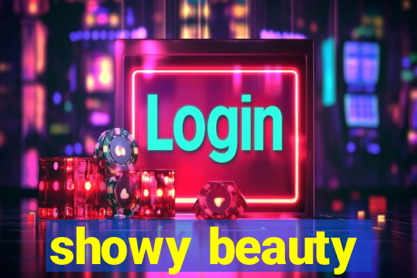 showy beauty